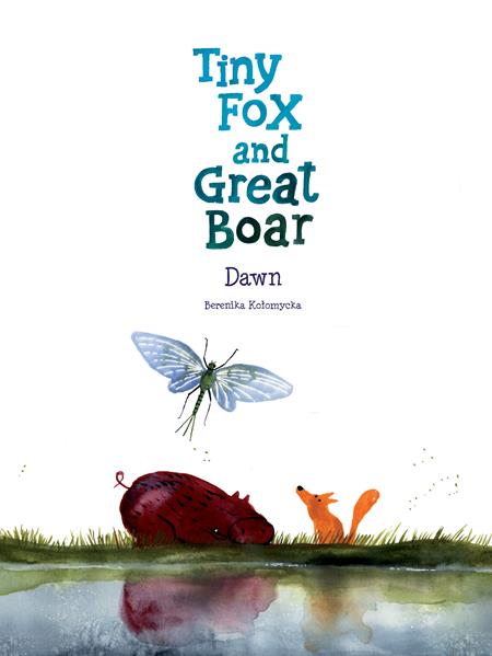 TINY FOX AND GREAT BOAR BOOK THREE DAWN HC TINY FOX AND GREAT BOAR BOOK THREE DAWN HC