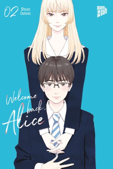 WELCOME BACK, ALICE #02 WELCOME BACK, ALICE #02