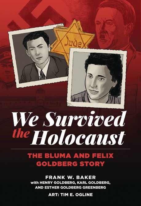 WE SURVIVED THE HOLOCAUST BLUMA & FELIX GOLDBERG STORY HC GN
