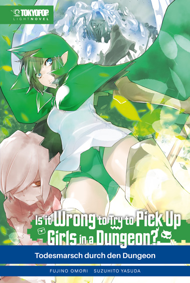 IS IT WRONG TO TRY TO PICK UP GIRLS IN A DUNGEON? LIGHT NOVEL #05 IS IT WRONG TO TRY TO PICK UP GIRLS IN A DUNGEON? LIGHT NOVEL #05
