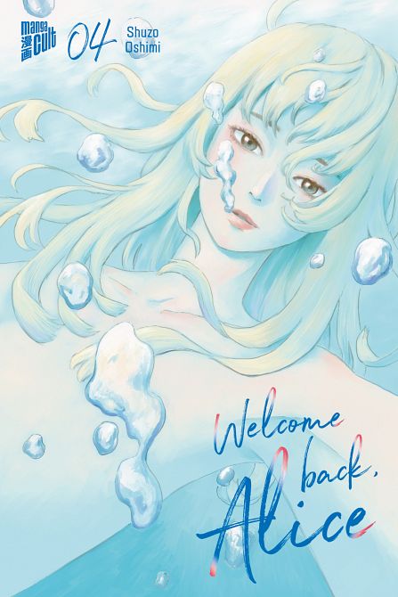 WELCOME BACK, ALICE #04 WELCOME BACK, ALICE #04