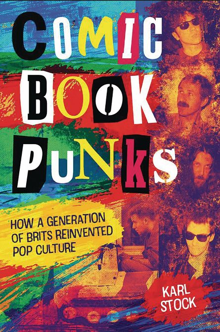 COMIC BOOK PUNKS HOW BRITS REINVENTED POP CULTURE HC COMIC BOOK PUNKS HOW BRITS REINVENTED POP CULTURE HC