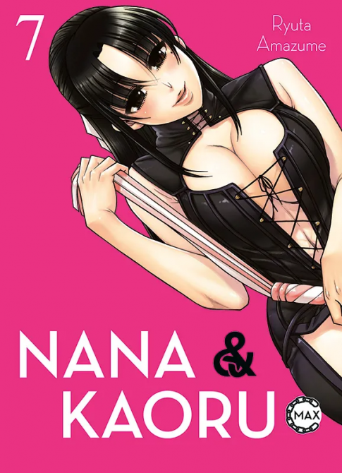 NANA & KAORU MAX #07 NANA & KAORU MAX #07
