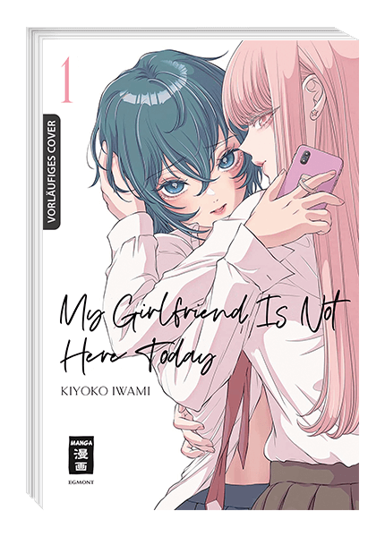MY GIRLFRIEND IS NOT HERE TODAY #01 MY GIRLFRIEND IS NOT HERE TODAY #01