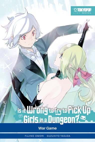 IS IT WRONG TO TRY TO PICK UP GIRLS IN A DUNGEON? LIGHT NOVEL #06 IS IT WRONG TO TRY TO PICK UP GIRLS IN A DUNGEON? LIGHT NOVEL #06