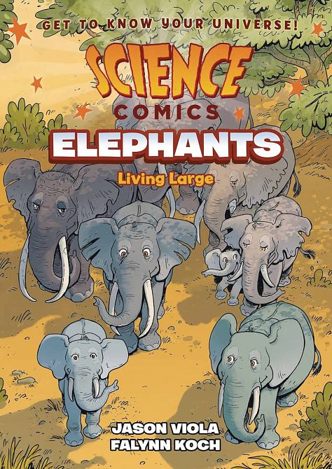 SCIENCE COMICS ELEPHANTS LIVING LARGE SC GN SCIENCE COMICS ELEPHANTS LIVING LARGE SC GN