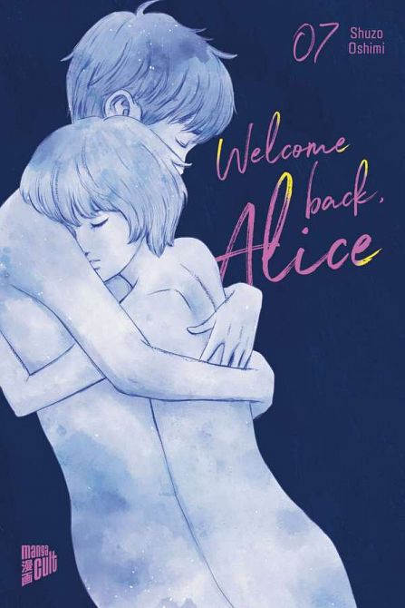 WELCOME BACK, ALICE #07 WELCOME BACK, ALICE #07