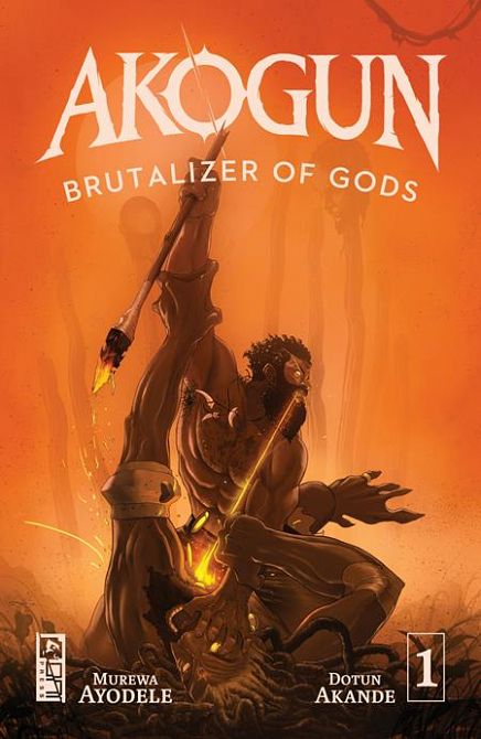 AKOGUN BRUTALIZER OF GODS #1 AKOGUN BRUTALIZER OF GODS #1