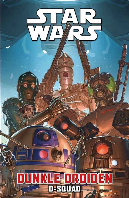 STAR WARS SONDERBAND: DUNKLE DROIDEN – D-SQUAD (SC) STAR WARS SONDERBAND: DUNKLE DROIDEN – D-SQUAD (SC)
