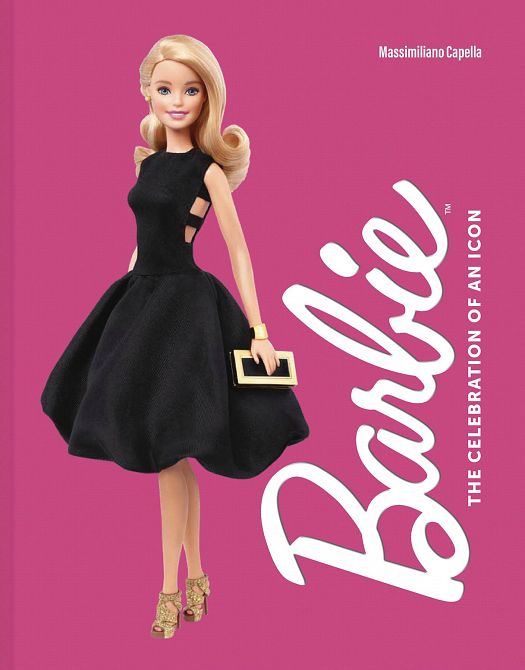 BARBIE THE CELEBRATION OF AN ICON HC BARBIE THE CELEBRATION OF AN ICON HC