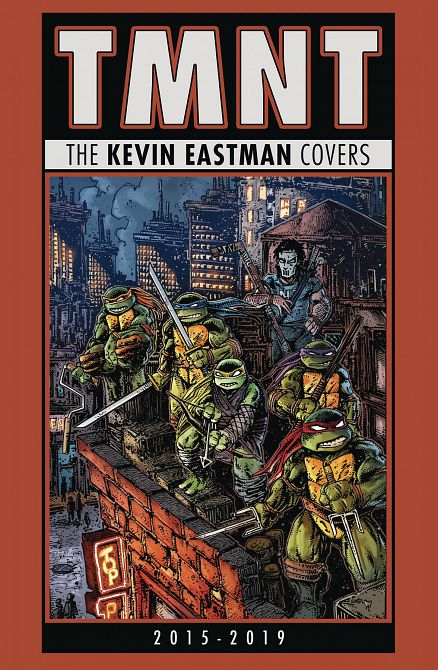 TMNT KEVIN EASTMAN COVERS 2015 TO 2019 HC TMNT KEVIN EASTMAN COVERS 2015 TO 2019 HC