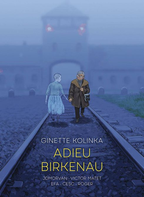 ADIEU BIRKENAU GINETTE KOLINKAS STORY OF SURVIVAL GN ADIEU BIRKENAU GINETTE KOLINKAS STORY OF SURVIVAL GN