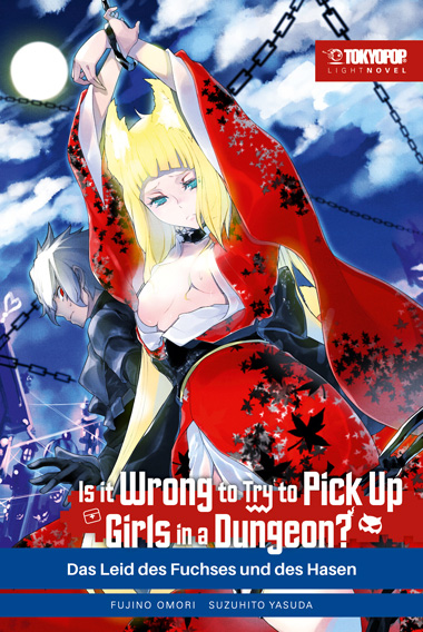 IS IT WRONG TO TRY TO PICK UP GIRLS IN A DUNGEON? LIGHT NOVEL #07 IS IT WRONG TO TRY TO PICK UP GIRLS IN A DUNGEON? LIGHT NOVEL #07