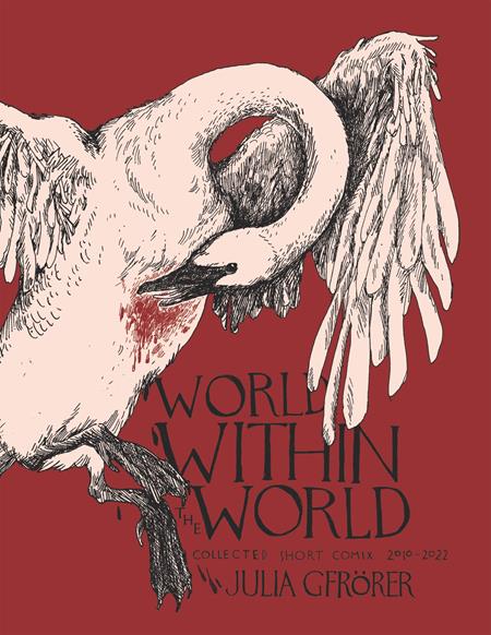 WORLD WITHIN THE WORLD HC COLLECTED MINICOMIX & SHORT WORKS 2010-2022 WORLD WITHIN THE WORLD HC COLLECTED MINICOMIX & SHORT WORKS 2010-2022