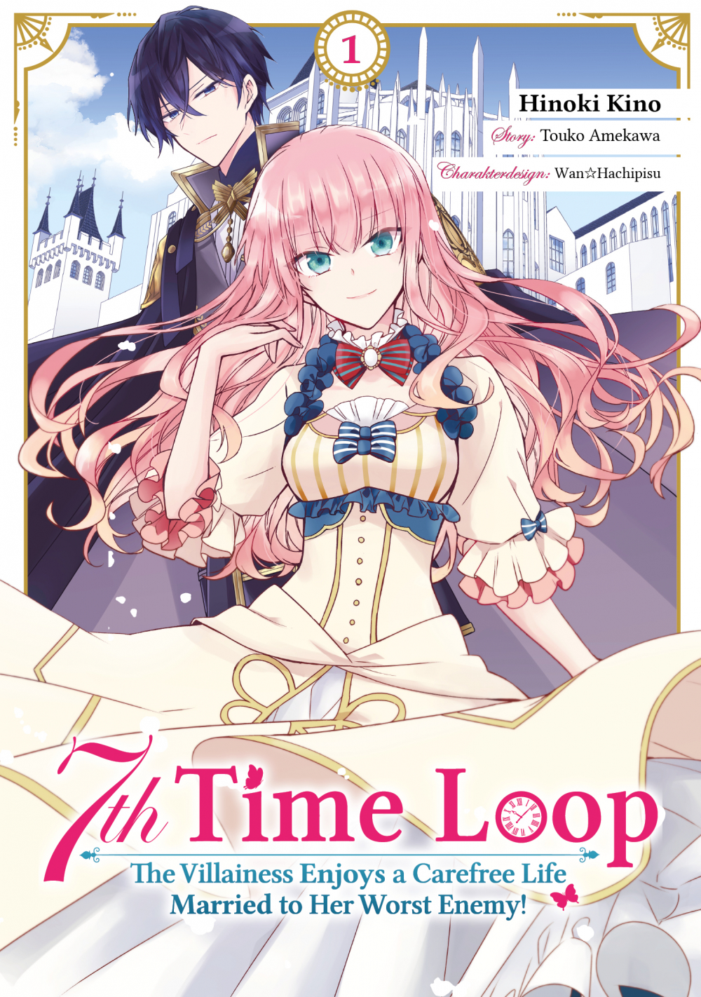 7TH TIME LOOP: THE VILLAINESS ENJOYS A CAREFREE LIFE MARRIED TO HER WORST ENEMY! (MANGA) #01