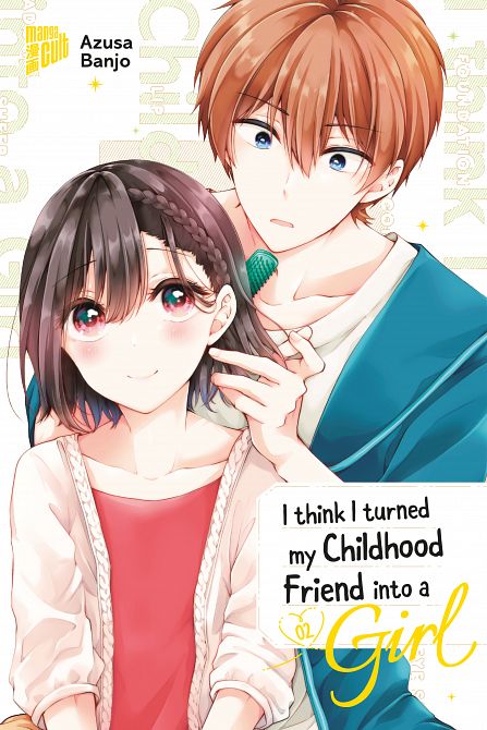 I THINK I TURNED MY CHILDHOOD FRIEND INTO A GIRL #02 I THINK I TURNED MY CHILDHOOD FRIEND INTO A GIRL #02