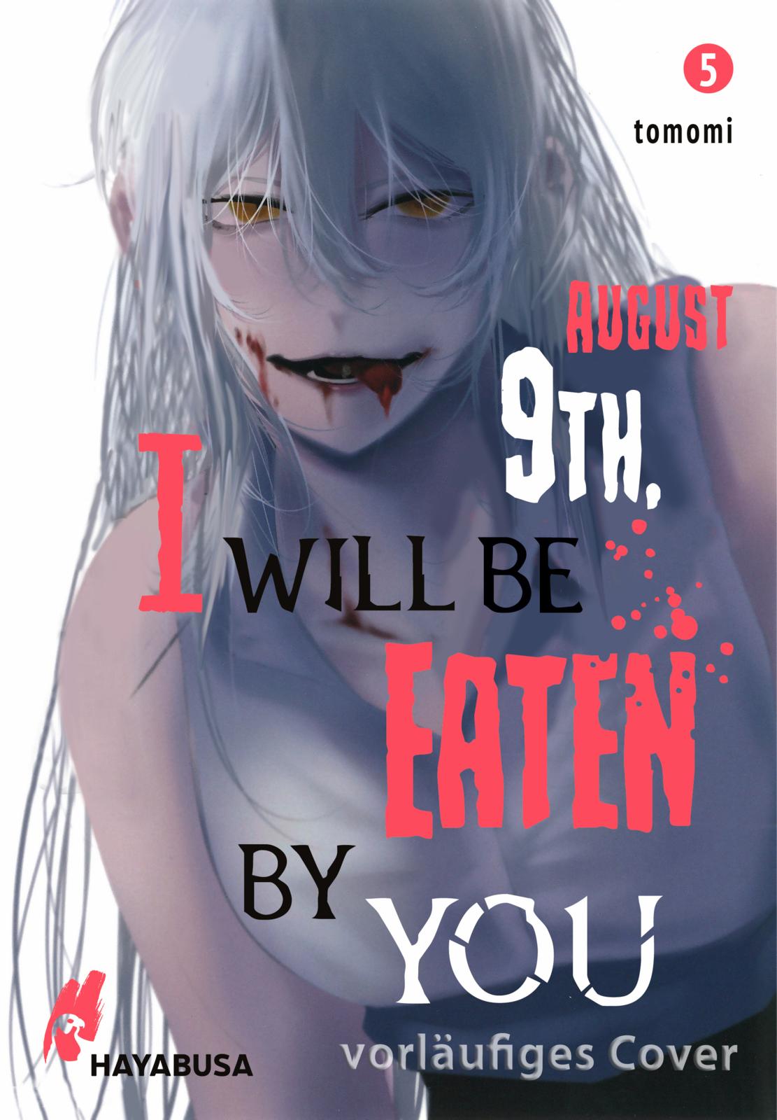 AUGUST 9TH, I WILL BE EATEN BY YOU #05