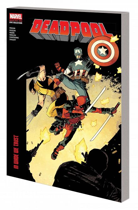 DEADPOOL MODERN ERA EPIC COLLECT TP VOL 05 IN WADE WE TRUST DEADPOOL MODERN ERA EPIC COLLECT TP VOL 05 IN WADE WE TRUST