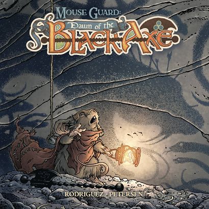 MOUSE GUARD DAWN OF THE BLACK AXE #2 MOUSE GUARD DAWN OF THE BLACK AXE #2