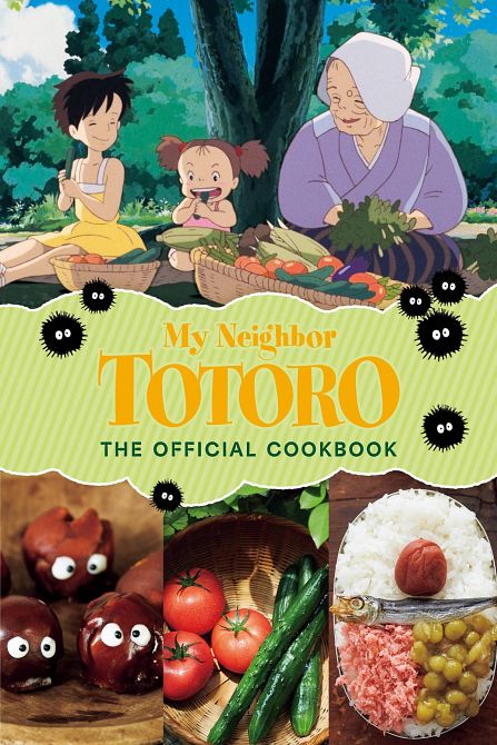 MY NEIGHBOR TOTORO THE OFFICIAL COOKBOOK HC MY NEIGHBOR TOTORO THE OFFICIAL COOKBOOK HC
