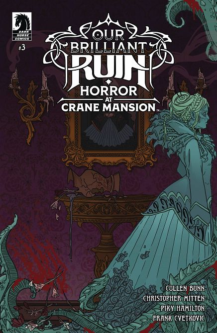 OUR BRILLIANT RUIN HORROR AT CRANE MANSION #3 OUR BRILLIANT RUIN HORROR AT CRANE MANSION #3