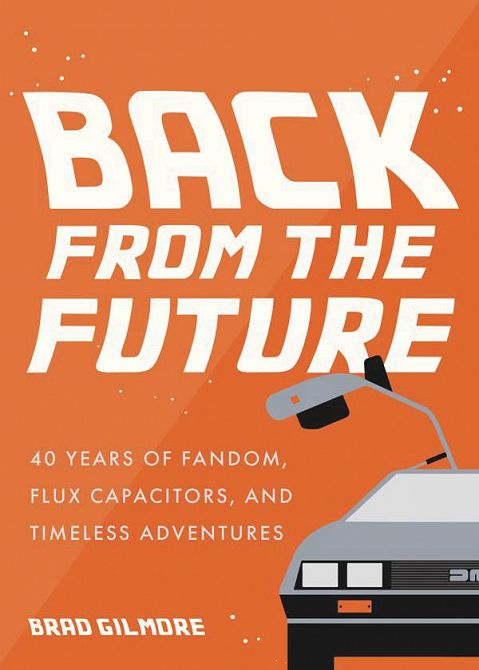 BACK FROM THE FUTURE 40 YEARS OF FANDOM BACK FROM THE FUTURE 40 YEARS OF FANDOM