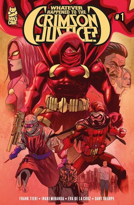 WHATEVER HAPPENED TO CRIMSON JUSTICE #1 WHATEVER HAPPENED TO CRIMSON JUSTICE #1