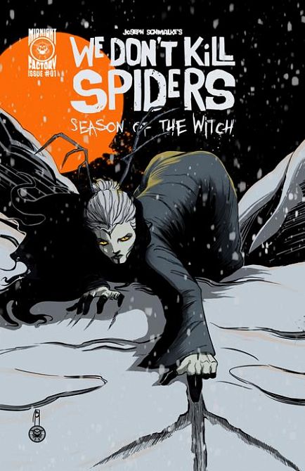 WE DONT KILL SPIDERS SEASON OF THE WITCH #1 WE DONT KILL SPIDERS SEASON OF THE WITCH #1