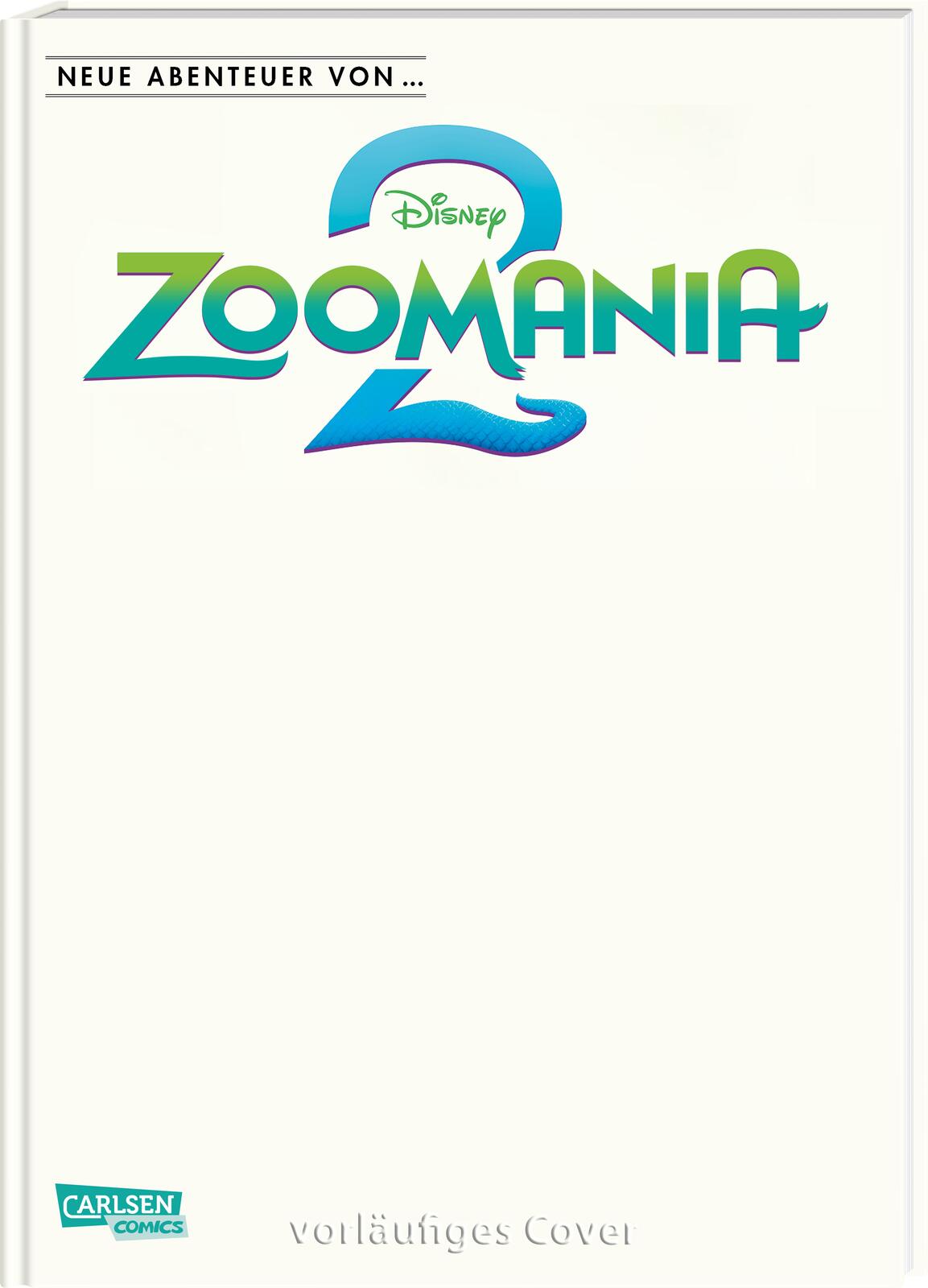 NEUE ABENTEUER VON ...: ZOOMANIA #02