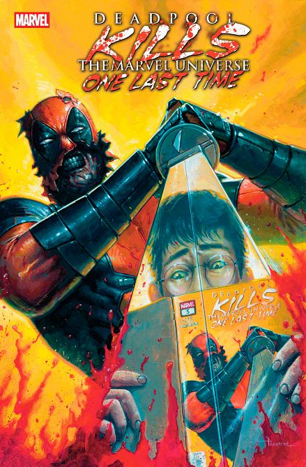 DEADPOOL KILLS THE MARVEL UNIVERSE ONE LAST TIME #5 DEADPOOL KILLS THE MARVEL UNIVERSE ONE LAST TIME #5