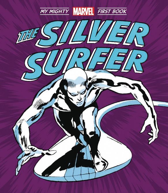 SILVER SURFER MY MIGHTY MARVEL FIRST BOOK BOARD BOOK SILVER SURFER MY MIGHTY MARVEL FIRST BOOK BOARD BOOK