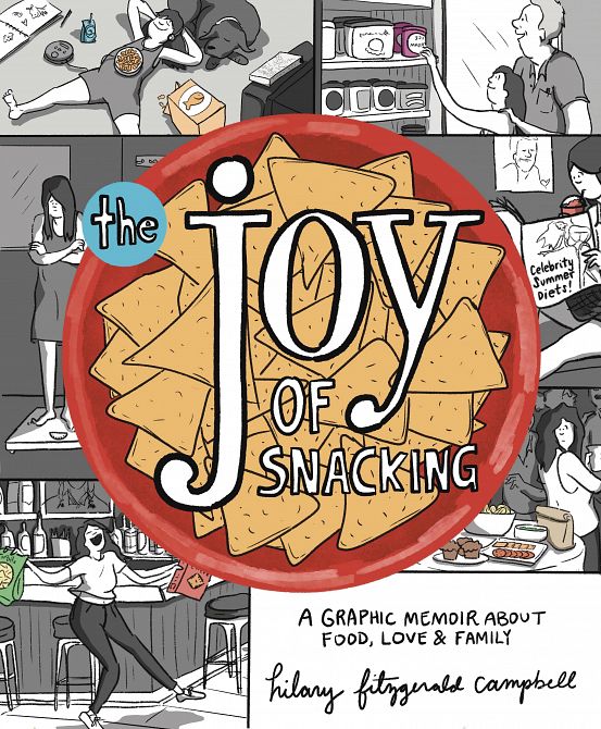 JOY OF SNACKING A GRAPHIC MEMOIR ABOUT FOOD LOVE FAMILY JOY OF SNACKING A GRAPHIC MEMOIR ABOUT FOOD LOVE FAMILY