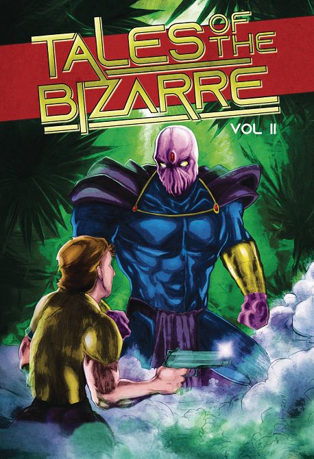 TALES OF THE BIZARRE TP VOL 02 TALES OF THE BIZARRE TP VOL 02