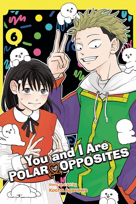 YOU AND I ARE POLAR OPPOSITES GN VOL 06 YOU AND I ARE POLAR OPPOSITES GN VOL 06