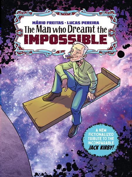 THE MAN WHO DREAMT THE IMPOSSIBLE A TRIBUTE TO JACK KIRBY (TREASURY EDITION) (ONE SHOT) #1 THE MAN WHO DREAMT THE IMPOSSIBLE A TRIBUTE TO JACK KIRBY (TREASURY EDITION) (ONE SHOT) #1