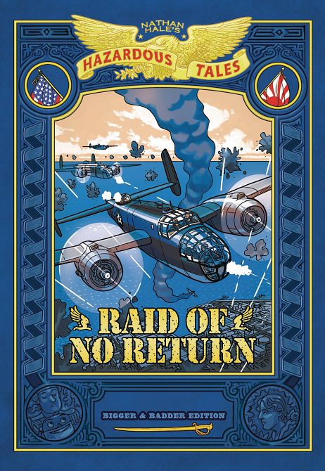 NATHAN HALES HAZARDOUS TALES BIGGER GN RAID OF NO RETURN NATHAN HALES HAZARDOUS TALES BIGGER GN RAID OF NO RETURN