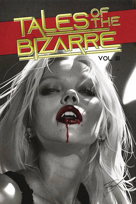 TALES OF THE BIZARRE TP VOL 03 TALES OF THE BIZARRE TP VOL 03