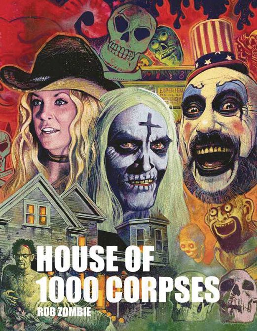 ROB ZOMBIES HOUSE OF 1000 CORPSES MAKING OF CULT CLASSIC ROB ZOMBIES HOUSE OF 1000 CORPSES MAKING OF CULT CLASSIC