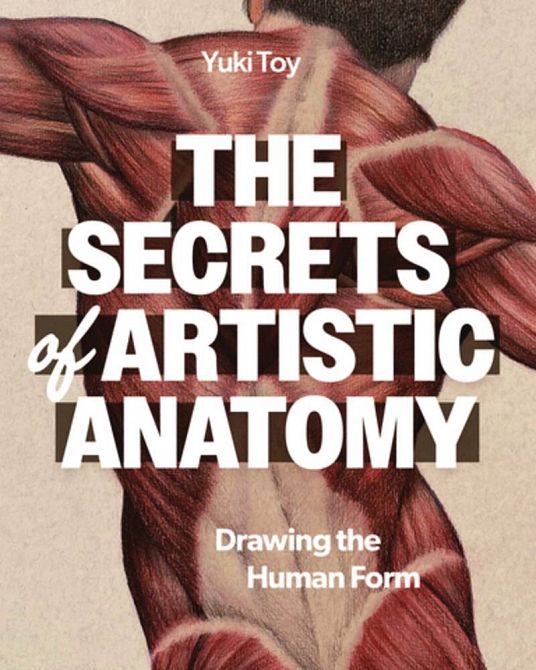 SECRETS OF ARTISTIC ANATOMY DRAWING THE HUMAN FORM SC SECRETS OF ARTISTIC ANATOMY DRAWING THE HUMAN FORM SC