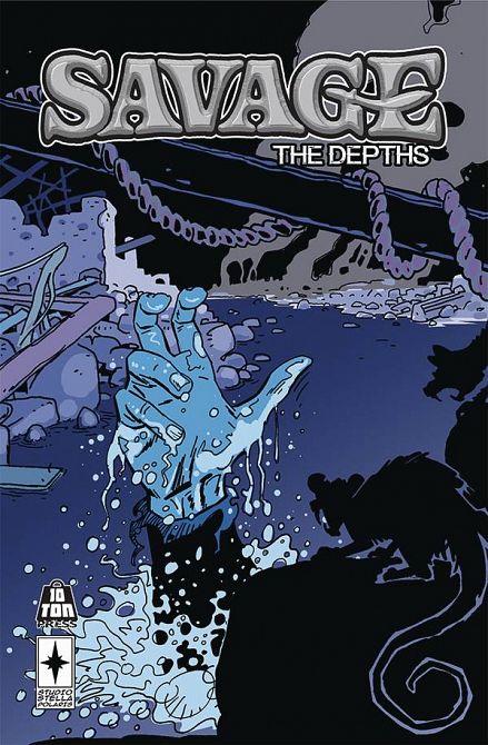 SAVAGE GN VOL 02 (OF 5) THE DEPTHS SAVAGE GN VOL 02 (OF 5) THE DEPTHS