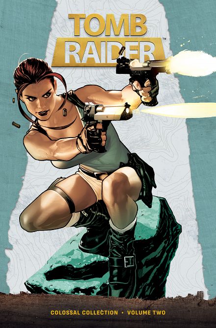 TOMB RAIDER COLOSSAL COLLECTION VOLUME 02 HC TOMB RAIDER COLOSSAL COLLECTION VOLUME 02 HC