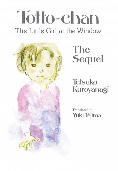 TOTTO-CHAN, THE LITTLE GIRL AT THE WINDOW THE SEQUEL HC #02 TOTTO-CHAN, THE LITTLE GIRL AT THE WINDOW THE SEQUEL HC #02