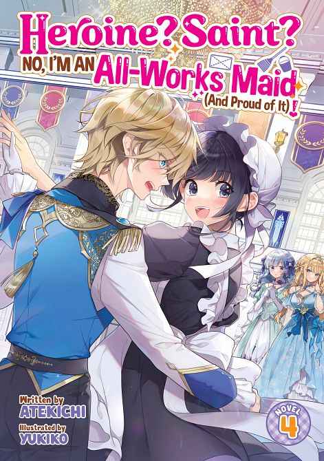 HEROINE? SAINT? NO, I'M AN ALL-WORKS MAID (AND PROUD OF IT)! (LIGHT NOVEL) VOL. 04 TP #04 HEROINE? SAINT? NO, I'M AN ALL-WORKS MAID (AND PROUD OF IT)! (LIGHT NOVEL) VOL. 04 TP #04