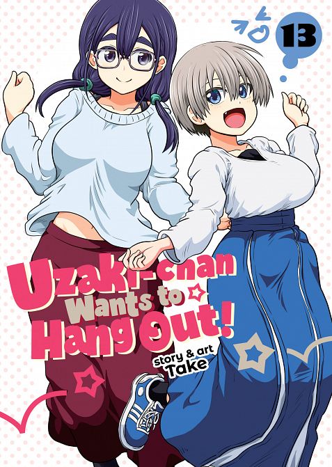 UZAKI-CHAN WANTS TO HANG OUT! VOL. 13 TP #13 UZAKI-CHAN WANTS TO HANG OUT! VOL. 13 TP #13