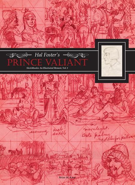 HAL FOSTERS PRINCE VALIANT SKETCHBOOKS HC VOL 01 AN ILLUSTRATED MEMOIR HAL FOSTERS PRINCE VALIANT SKETCHBOOKS HC VOL 01 AN ILLUSTRATED MEMOIR