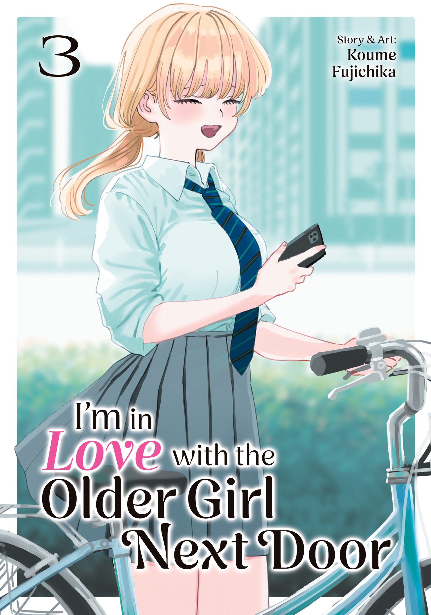I'M IN LOVE WITH THE OLDER GIRL NEXT DOOR VOL. 03 TP