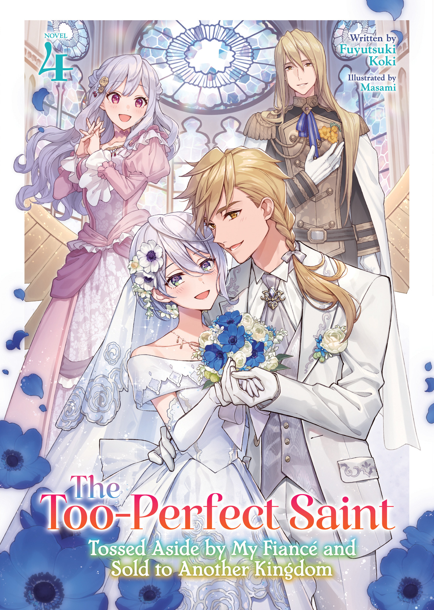 TOO-PERFECT SAINT TOSSED ASIDE BY MY FIANCÉ AND SOLD TO ANOTHER KINGDOM (LIGHT NOVEL) VOL. 04 TP