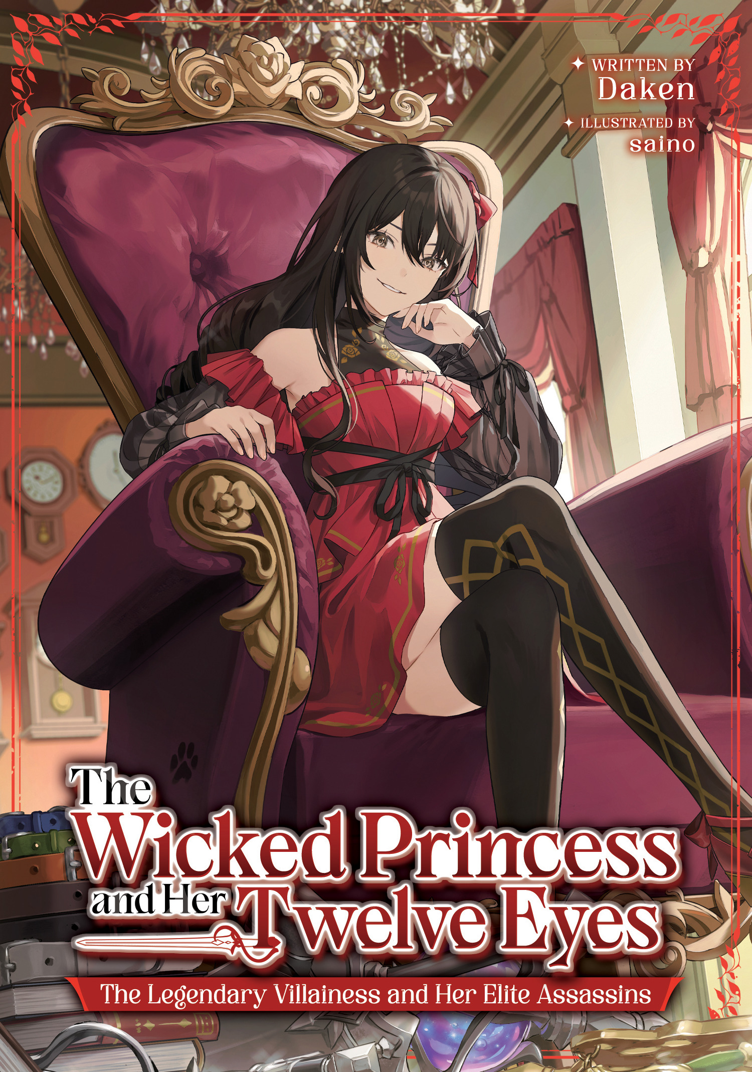 WICKED PRINCESS AND HER TWELVE EYES THE LEGENDARY VILLAINESS AND HER ELITE ASSASSINS (LIGHT NOVEL) TP
