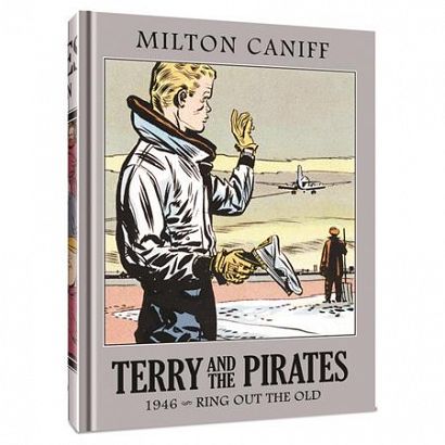 TERRY AND THE PIRATES THE MASTER COLLECTION HC VOL 12 1946 RING OUT THE OLD TERRY AND THE PIRATES THE MASTER COLLECTION HC VOL 12 1946 RING OUT THE OLD