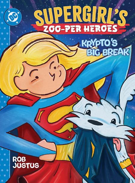 SUPERGIRLS ZOO-PER HEROES KRYPTOS BIG BREAK HC SUPERGIRLS ZOO-PER HEROES KRYPTOS BIG BREAK HC